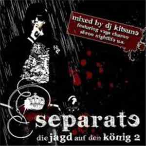 Separate - Die Jagd Auf Den König 2