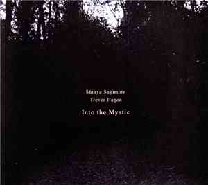 Shinya Sugimoto, Trever Hagen - Into The Mystic