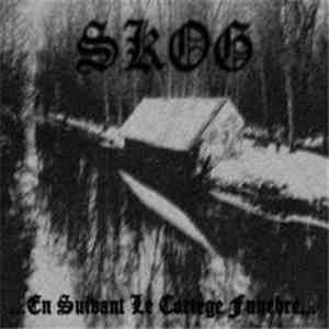 Skog  - En Suivant Le Cortège Funèbre...