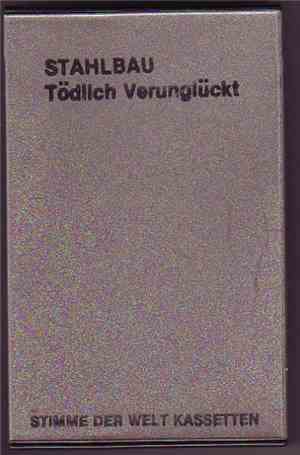 Stahlbau - Tödlich Verunglückt