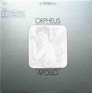 Stravinsky, Chicago Symphony Orchestra / Columbia Symphony Orchestra - Stravinsky Conducts (Orpheus / Apollo)