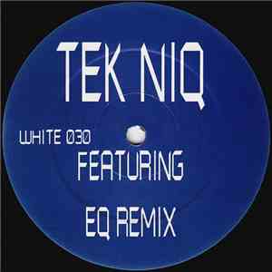 Tek Niq - Tek Niq Featuring EQ Remix