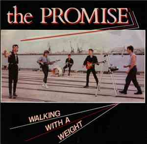 The Promise  - Walking With A Weight