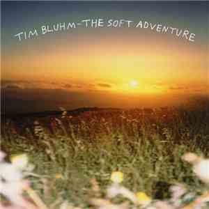 Tim Bluhm - The Soft Adventure EP / Colts