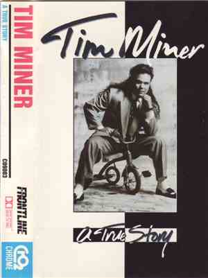 Tim Miner - A True Story