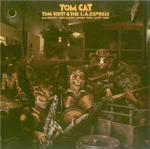 Tom Scott & The L.A. Express - Tom Cat