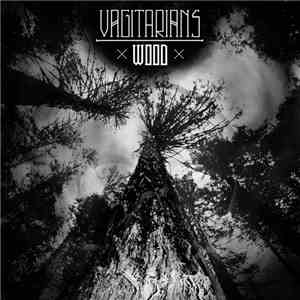 Vagitarians  - Wood