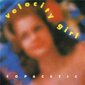 Velocity Girl - Copacetic