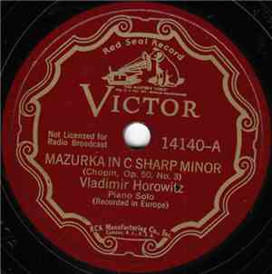 Vladimir Horowitz - Mazurka In C Sharp Minor (Op. 50, No. 3) / Etude In C Sharp Minor (Op. 10, No. 4), Etude In G Flat Major (Op. 10, No. 5)