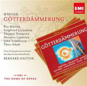 Wagner, Chor Des Bayerischen Rundfunks, Symphonieorchester des Bayerischen Rundfunks, Bernard Haitink - Götterdämmerung