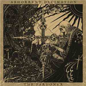 Abhorrent Decimation - The Pardoner