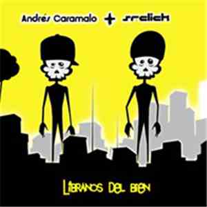 Andrés Caramalo & Sr. Click - Líbranos Del Bien