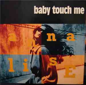 Annalise - Baby Touch Me