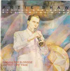Artie Shaw And His Orchestra featuring Roy Eldridge and Hot Lips Page - Blues In The Night
