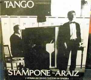 Atilio Stampone, Araiz - Tango Stampone - Araiz Y El Ballet Grand Theatre De Ginebra