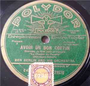Ben Berlin And His Orchestra - Avoir Un Bon Copain / Tout Est Permis Quand On Rêve