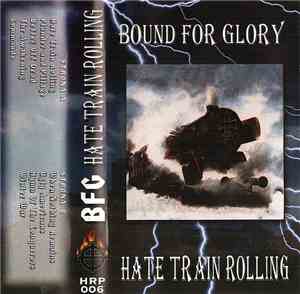 Bound For Glory - Hate Train Rolling