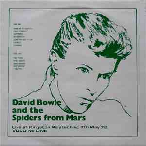 David Bowie And The Spiders From Mars - Live At Kingston Polytechnic 7th May '72 (Volume One)