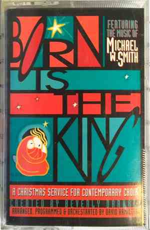 David Hamilton  - Born is the King Featuring the Music of Michael W. Smith