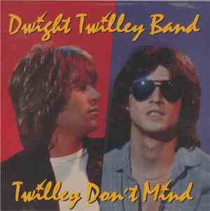 Dwight Twilley Band - Twilley Don't Mind
