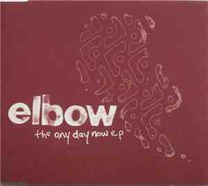 Elbow - The Any Day Now E.P.