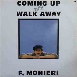 F. Monieri - Coming Up Medley Walk Away