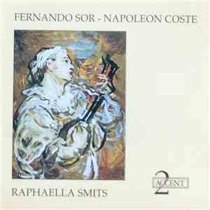 Fernando Sor - Napoléon Coste, Raphaella Smits - Sor/Coste - Raphaella Smits