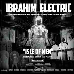 Ibrahim Electric - Isle Of Men