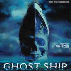 John Frizzell - Ghost Ship (Original Motion Picture Soundtrack)