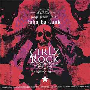 Jorge Jaramillo Of Who Da Funk - Girlz Rock Da House Music