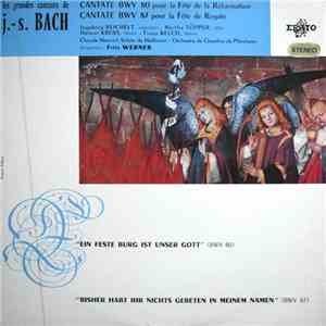J.-S. Bach, Ingeborg Reichelt, Hertha Töpper, Helmut Krebs, Franz Kelch, Chorale Heinrich Schütz De Heilbronn, Orchestre De Chambre De Pforzheim . Direction: Fritz Werner - 