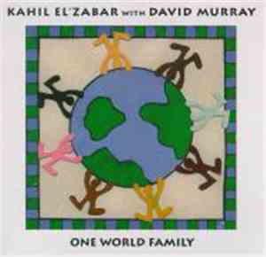 Kahil El'Zabar With David Murray - One World Family