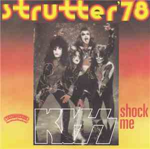 Kiss - Strutter '78 / Shock Me