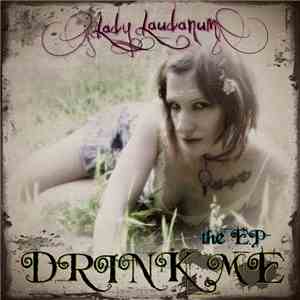 Lady Laudanum - Drink Me: The EP