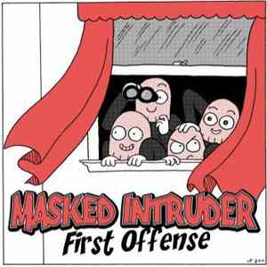 Masked Intruder - First Offense