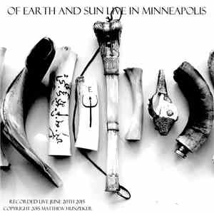 Of Earth And Sun - Live In Minneapolis