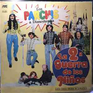 Parchis - Los Parchis A Disneylandia / La 2ª Guerra De Los Niños (Banda Sonora Original De La Pelicula)