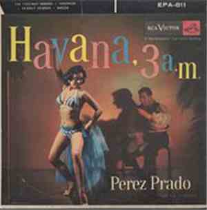 Perez Prado And His Orchestra - Havana 3 A.M.