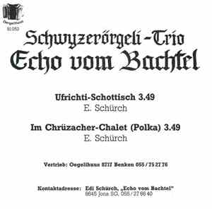 Schwyzerörgeli-Trio Echo Vom Bachtel - Ufrichti-Schottisch / Im Chrüzacher-Chalet