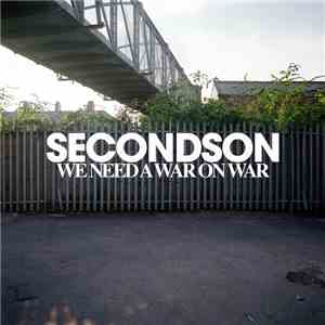 Secondson - We Need A War On War