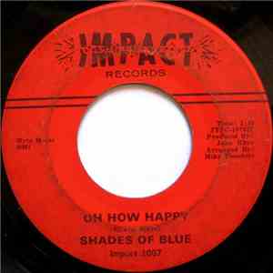 Shades Of Blue  - Oh How Happy / Little Orphan Boy