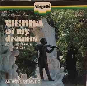 Strauss - Vienna Of My Dreams Popular Strauss Waltzes