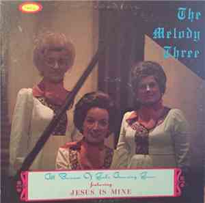 The Melody Three  - All Because Of God's Amazing Grace