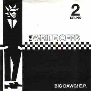 The Write Offs - Big Dawg!