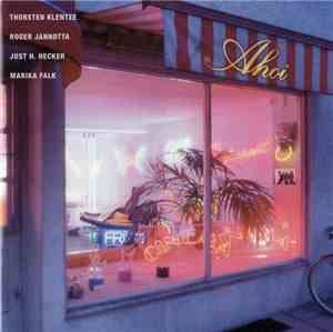 Thorsten Klentze • Roger Jannotta • Jost H. Hecker • Marika Falk - Ahoi