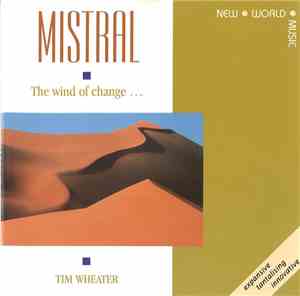 Tim Wheater - Mistral - The Wind Of Change...