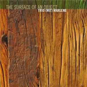 Trio (Mit) Marlene - The Surface Of An Object