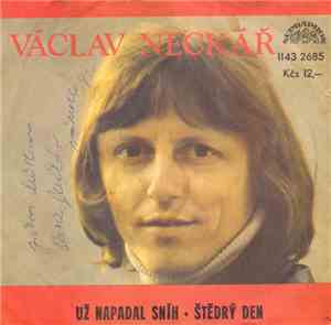 Václav Neckář - Už Napadal Sníh • Štědrý Den