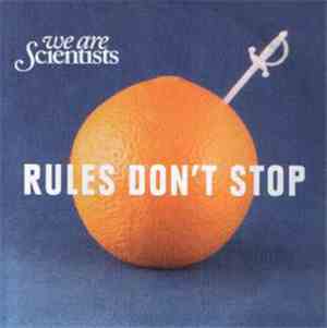 We Are Scientists - Rules Don't Stop