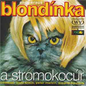 Andy Kraus - Blondínka A Stromokocúr